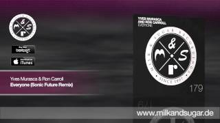 Yves Murasca & Ron Carroll - Everyone (Sonic Future Remix) | Preview