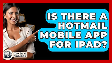 Is There A Hotmail Mobile App For IPad? - TheEmailToolbox.com