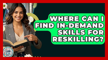 Where Can I Find In-demand Skills For Reskilling? - Learn As An Adult