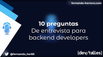 DevTalles - 123: Diez preguntas de entrevista para Backend Developers