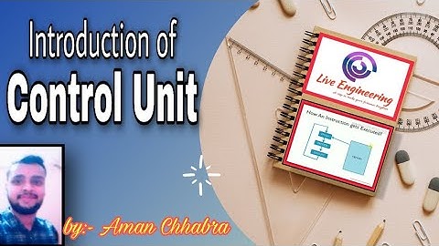 Lecture 17:- Introduction to Control Unit.