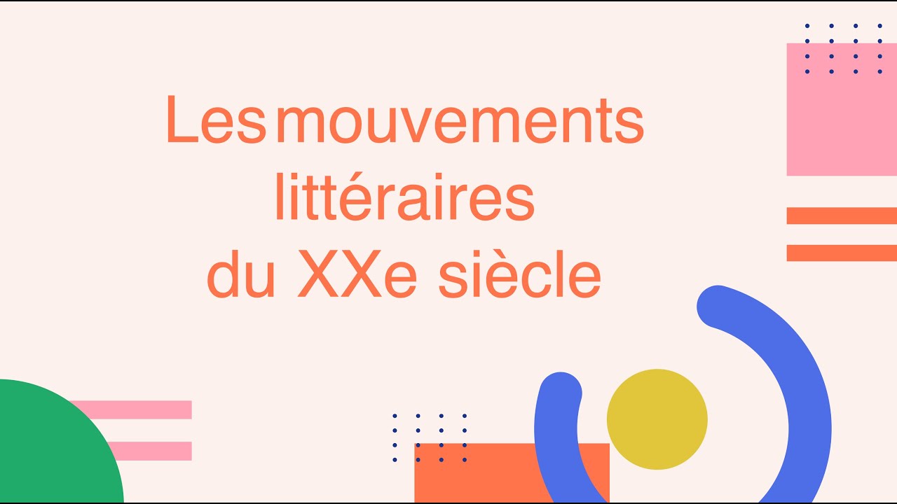 Les mouvements littéraires du XXième siècle YouTube