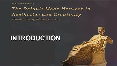 The Default Mode Network in Aesthetics and Creativity -Introduction