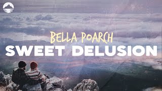 Bella Poarch - Sweet Delusion | Lyrics