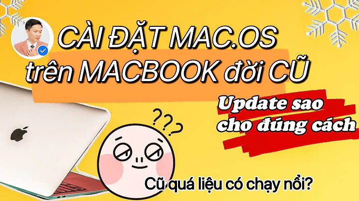 Hướng Dẫn Chi Tiết Update MacOS Cho Macbook Cũ | AnhTuấn Technicians