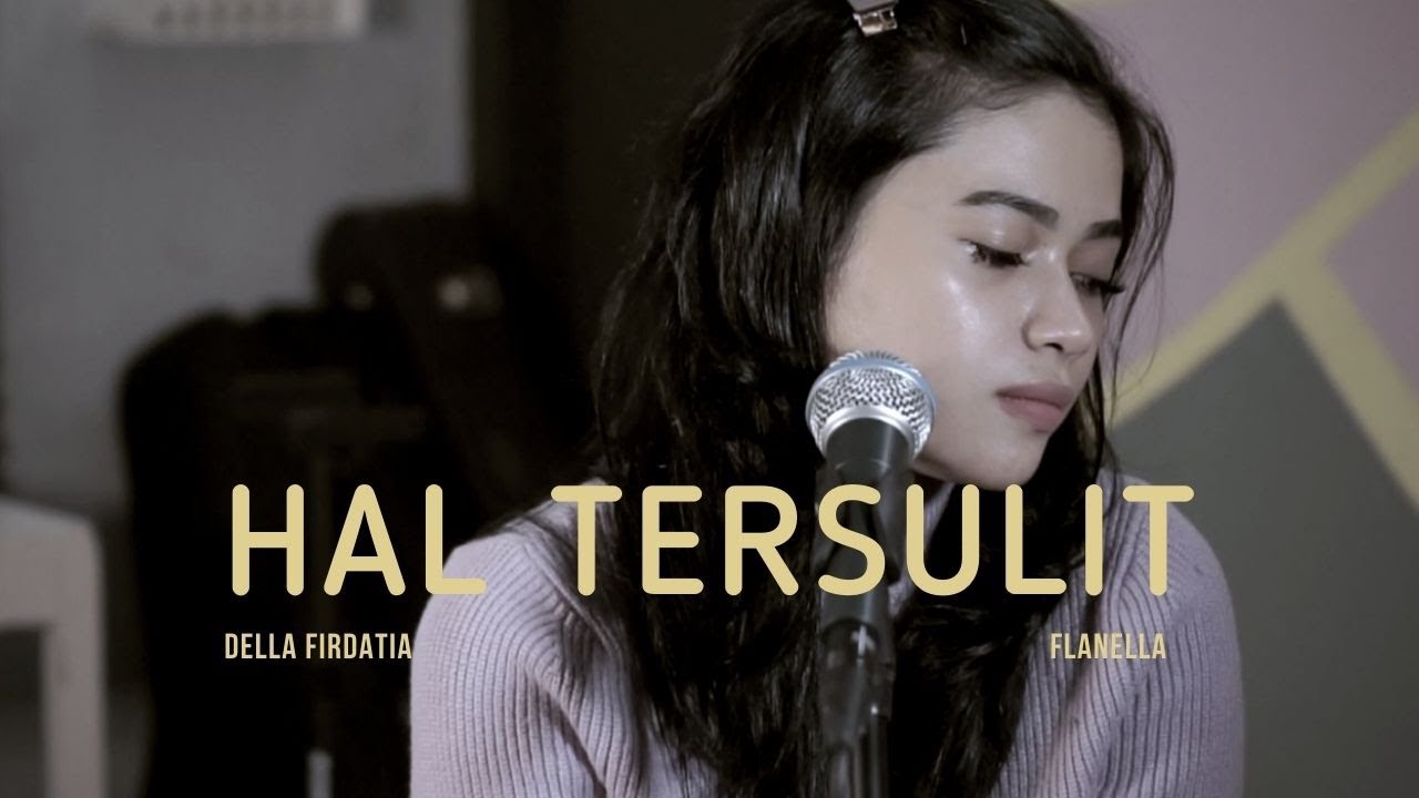 Lirik Lagu Flanella Hal Tersulit Lirik Chords Lirik Dan Kunci Gitar