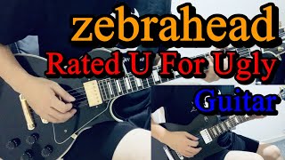 【zebrahead】Rated U For Uglyをギターで弾いてみました。