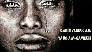 PART 2-Simulizi Ya Kweli-Sitosahau Nilivyopelekwa Gambushi