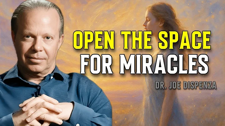 Relax Into Your Higher Self and Open to Miracles - Joe Dispenza Motivational Speech