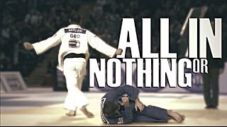 柔道 JUDO | ALL IN OR NOTHING | JudoAttitude