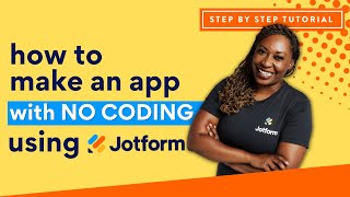 How to Create an App with NO CODING using Jotform | Jotform Tutorial