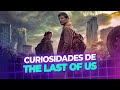 The Last of Us (HBO) • CURIOSIDADES SOBRE A SÉRIE!