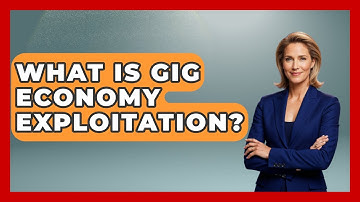 What Is Gig Economy Exploitation? - Socialism Explained