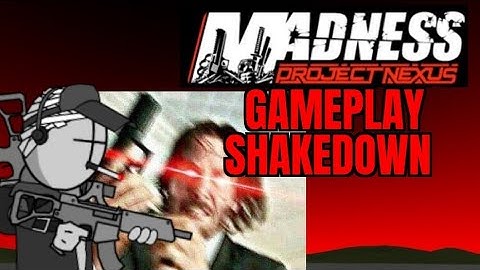 Madness Project Nexus - Story Mode: Shakedown (No Commentary) - Gameplay (Tough Diffculty)