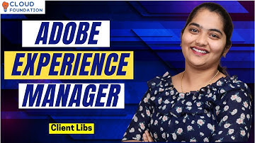Adobe Experience Manager Client libs |  Client libs of AEM | AEM Tutorial | CloudFoundation