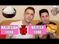 Malaysian food v british food 