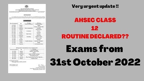 AHSEC CLASS 12 ROUTINE DECLARED? | EXAMS FROM 31st October 2022 | Ahsec class 12 #ahsec