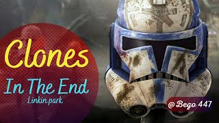 💙 Clones: In The End - Star Wars: The Clone Wars Video Tribute