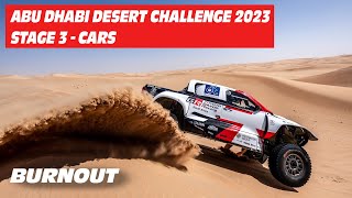 Abu Desert Challenge 2023 | STAGE 3 | CARS | BURNOUT