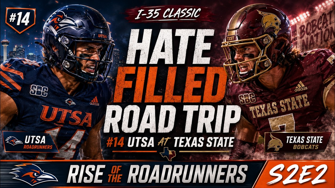 Hate Filled Road Trip: #14 UTSA Visits Texas State | Rise of the Roadrunners S2E2 Hate Filled Road Trip: #14 UTSA Visits Texas State | Rise of the Roadrunners S2E2