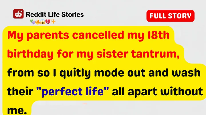 My Parents Canceled My 18th B Day For My Sister’s Tantrum, So I Quietly Moved Out & Watched Their
