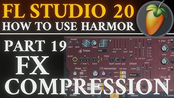Harmor Tutorial PART 19 FX Compression | FL Studio