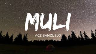 MULI - Ace Banzuelo Lyrics | Czy Music
