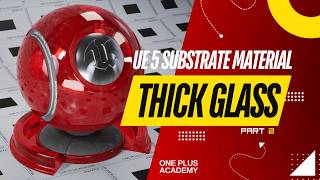Full Unreal Engine 5 Glass Part 2 - Tutorial Substrate Material (CLOSE TO PATH TRACED) Update