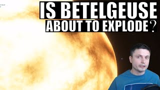 Betelgeuse is Dimming, Is It About to Go Supernova?