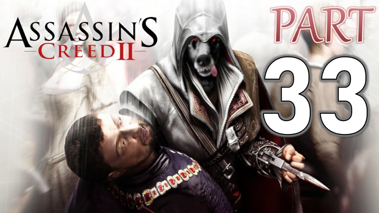 Assassin's Creed 2 -Part33: All the Assassination Contracts DONE! Now to search for those feathers..