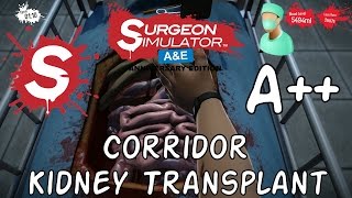 Surgeon Simulator: Anniversary Edition | Corridor Kidney Transplant A++