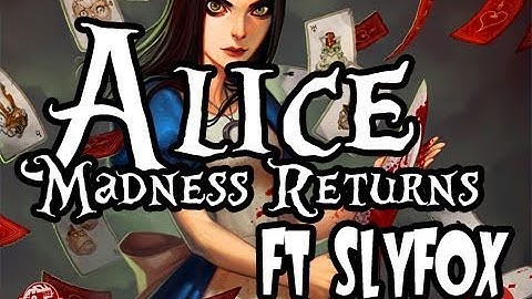 Alice: Madness Returns Ep.5 "Im A little Teapot, Short and DEADLY"