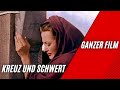 Kreuz und schwert  drama  ganzer film auf deutsch