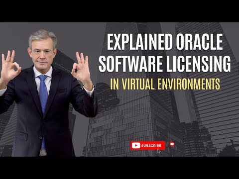 Explained Oracle Software Licensing in virtual environments