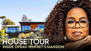 Oprah Winfrey | House Tour | $17 Million Montecito Mansion & More