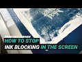How to stop ink from blocking in the mesh when screen printing  printers corner ep12