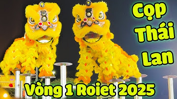 Múa Lân Hay Nhất Thế Giới 2025 LSR Thái Lan lân nhảy Mai Hoa Thung vòng 1 Giải Lân Sư Rồng Roi Et