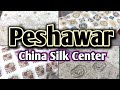 Sardar China Silk Center Peshawar Saddar | Fancy Silk Collection