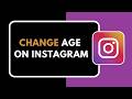 HOW TO CHANGE AGE ON INSTAGRAM