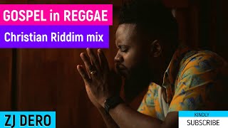 BEST GOSPEL REGGAE [ official mix ] CHRISTIANITY WORSHIP REGGAE MIX JANUARY 2024 BY ZJ DERO.