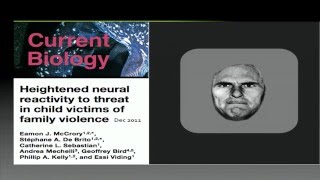 Childhood maltreatment through the lens of neuroscience and epigenetics (Eamon McCrory - 25/2/2016)