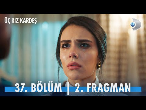 Üç Kız Kardeş 37. Bölüm 2. Fragmanı