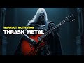 🔥🐲 Thrash Metal Instrumentals 🎶 Workout Motivation Music 🎸🎧💪