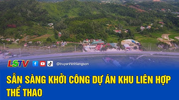 Sẵn sàng khởi công dự án Khu liên hợp thể thao | LSTV