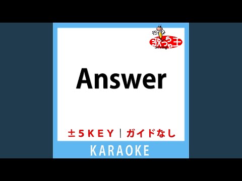 Answer(ガイド無しカラオケ) +4Key[原曲歌手:GLAY]