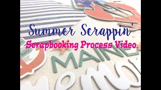 Summer Scrappin&#39; 2020 Day 12- Scrapbooking Process #265- &quot;Maine Memories&quot;