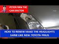 How to renew make the headlights shine like new toyota prius years 2000 to 2024