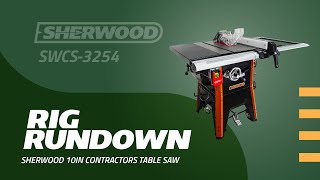 Rig Rundown: Sherwood 10in Contractors Table Saw