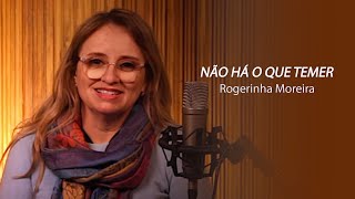 Cantando uma Canção Nova - Não há o que temer - Rogerinha (Vídeo Oficial)