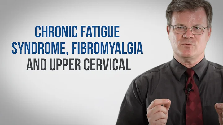 Chronic Fatigue Syndrome, Fibromyalgia and Upper Cervical Chiropractic